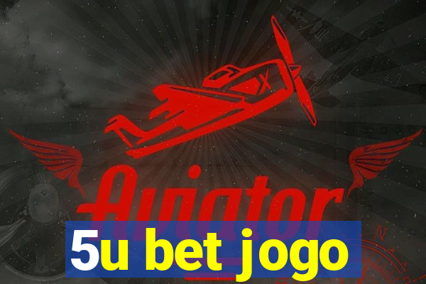 5u bet jogo