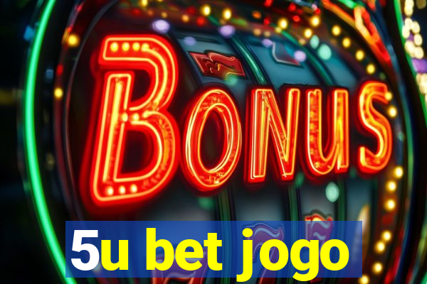 5u bet jogo