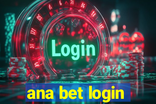 ana bet login