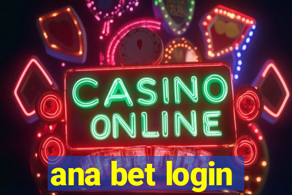 ana bet login