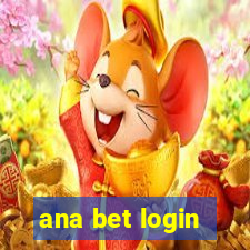 ana bet login