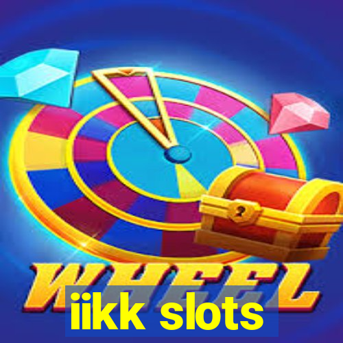 iikk slots