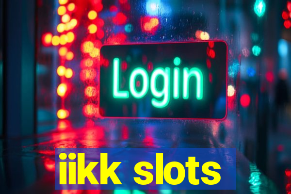 iikk slots