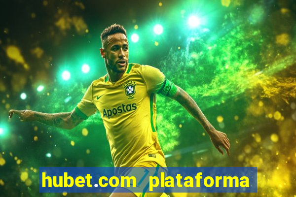 hubet.com plataforma de jogos