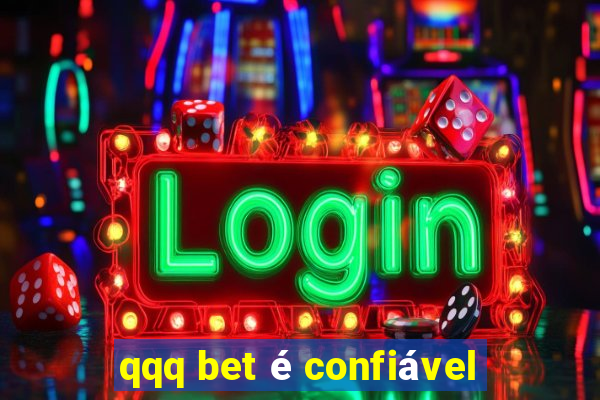 qqq bet é confiável