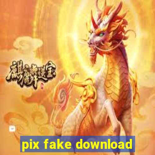 pix fake download