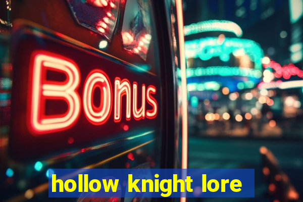 hollow knight lore