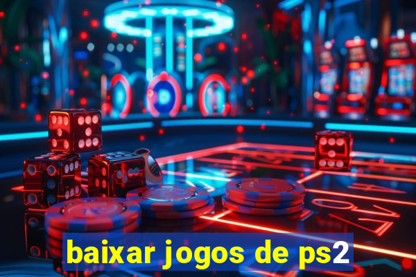 baixar jogos de ps2