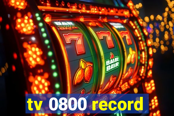 tv 0800 record