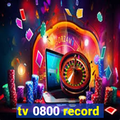 tv 0800 record