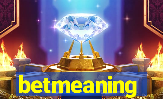 betmeaning