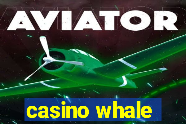 casino whale