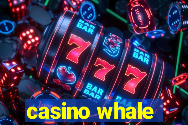 casino whale