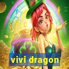 vivi dragon