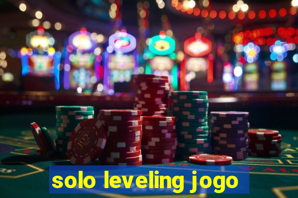 solo leveling jogo