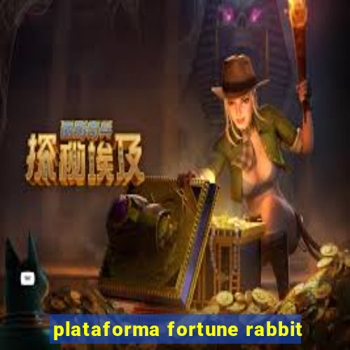 plataforma fortune rabbit