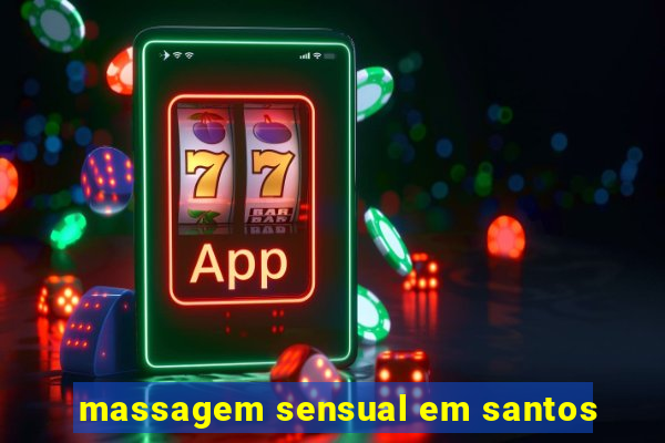 massagem sensual em santos