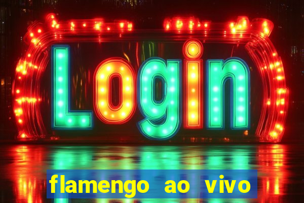 flamengo ao vivo hd play