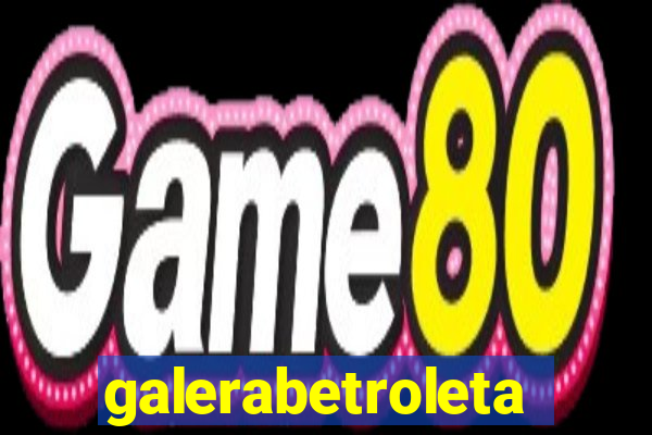 galerabetroleta