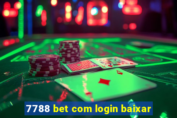 7788 bet com login baixar