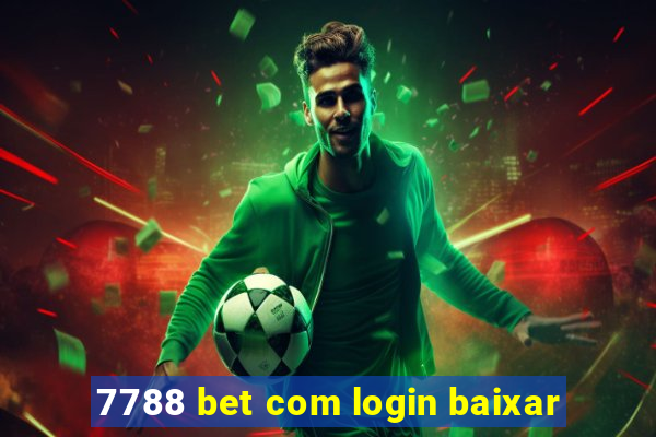 7788 bet com login baixar