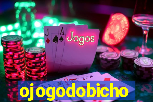 ojogodobicho