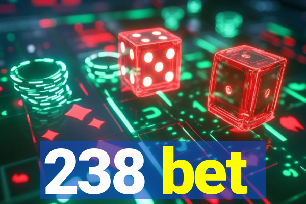 238 bet