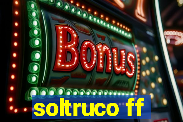 soltruco ff