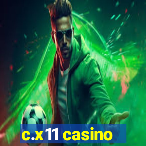 c.x11 casino