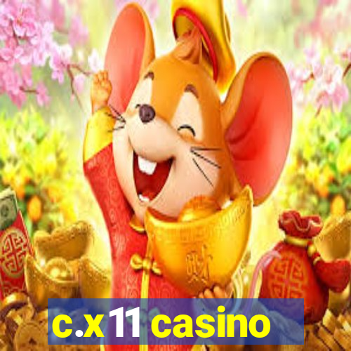 c.x11 casino