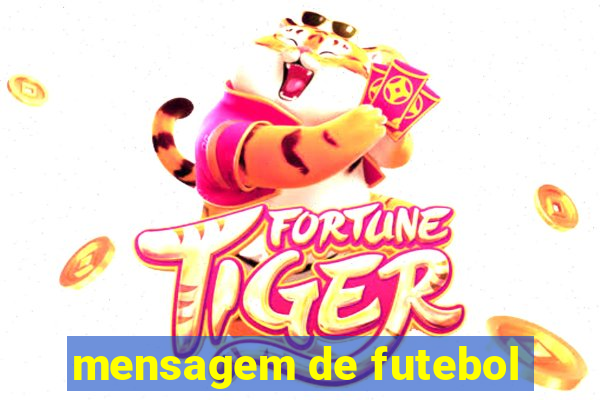 mensagem de futebol