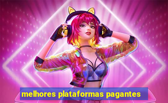 melhores plataformas pagantes