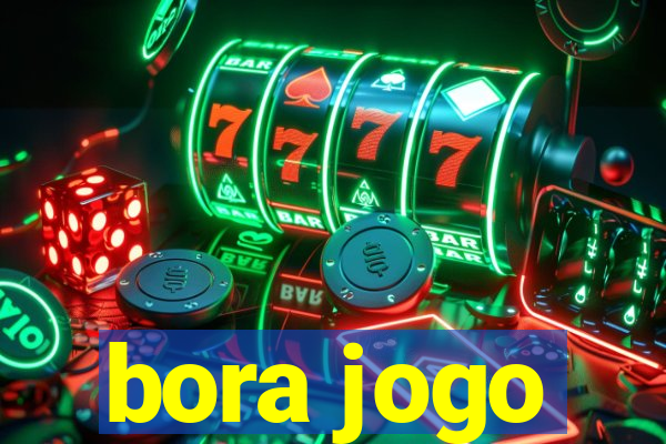 bora jogo