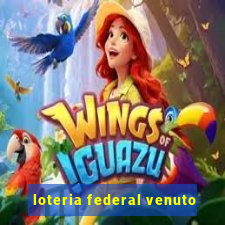 loteria federal venuto