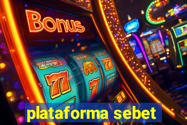 plataforma sebet