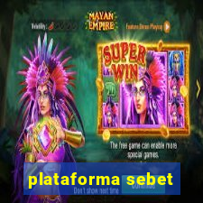 plataforma sebet