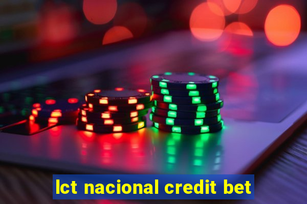 lct nacional credit bet