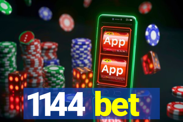 1144 bet