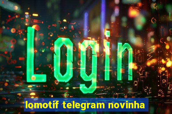 lomotif telegram novinha