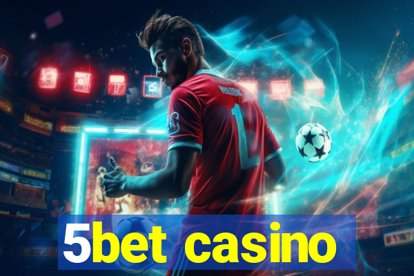 5bet casino