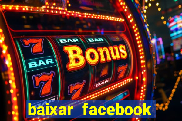 baixar facebook lite baixaki