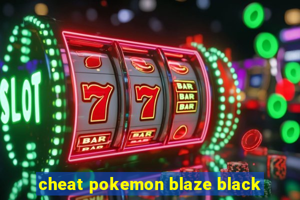 cheat pokemon blaze black