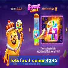 lotofacil quina 4242