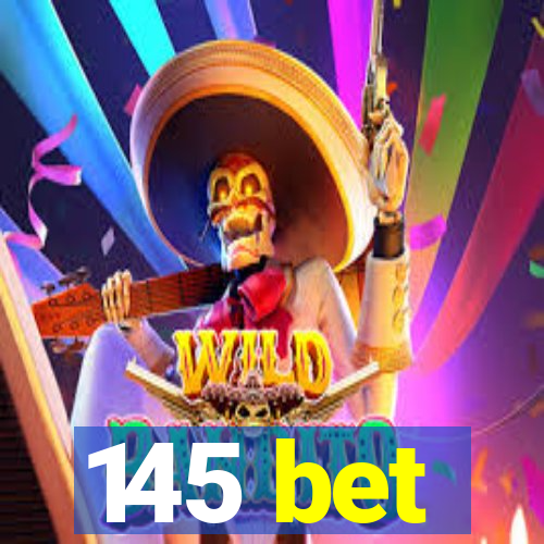 145 bet