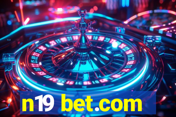 n19 bet.com