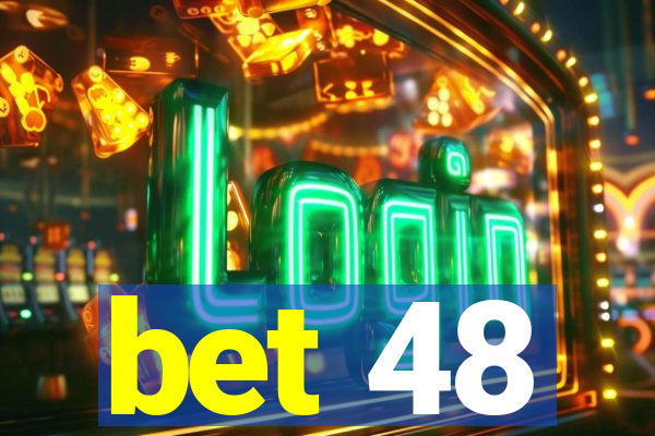 bet 48