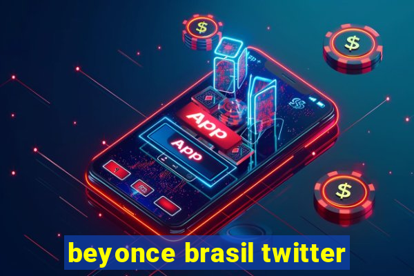 beyonce brasil twitter