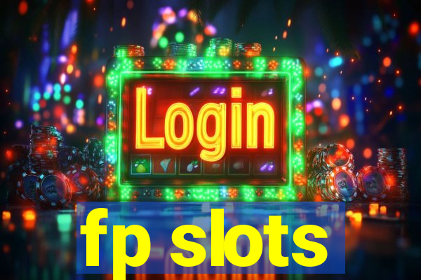 fp slots