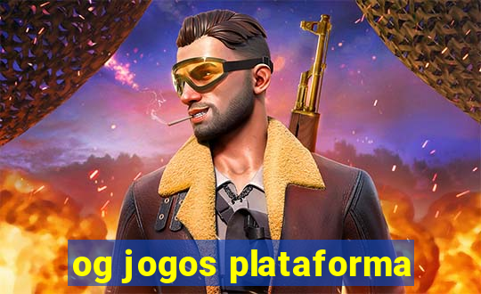 og jogos plataforma