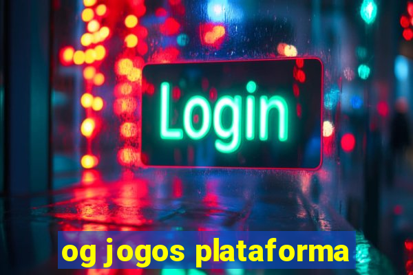 og jogos plataforma